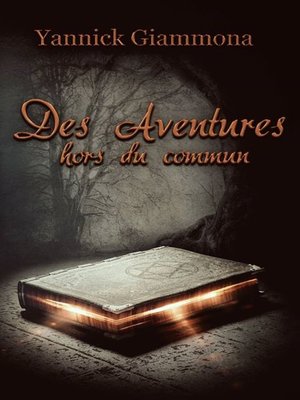 cover image of Des Aventures Hors du Commun
